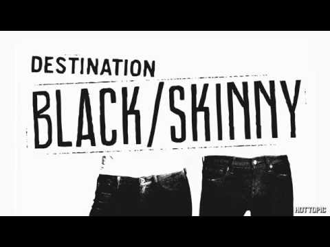 Destination Black Skinny - UCTEq5A8x1dZwt5SEYEN58Uw