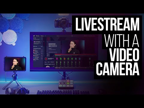 How to Use a Video Camera or DSLR for Live Streaming