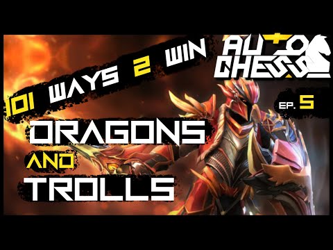 Dragons & Trolls -  - 101 Ways 2 Win AutoChess - Dota 2 Episode 5 - 1440p
