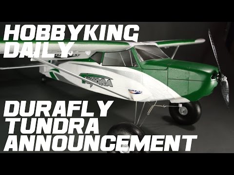 Durafly Tundra Announcement Daily - HobbyKing Daily - UCkNMDHVq-_6aJEh2uRBbRmw