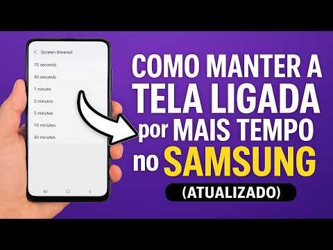 Como Manter a TELA LIGADA por mais TEMPO no SAMSUNG