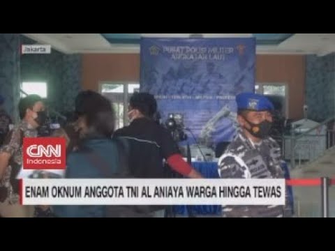 Enam Oknum Anggota TNI Al Aniaya Warga Hingga Tewas