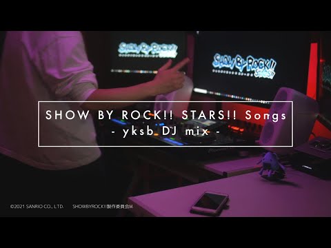 SHOW BY ROCK!! STARS!! Songs - yksb DJ mix -