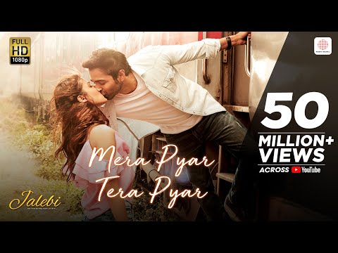 Mera Pyar Tera Pyar – Arijit Singh | Jalebi | Jeet Gaanguli |Rashmi Virag | Varun | Rhea - UC56gTxNs4f9xZ7Pa2i5xNzg