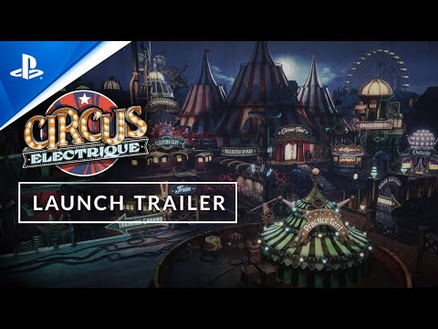 Circus Electrique - Launch Trailer | PS5 & PS4 Games