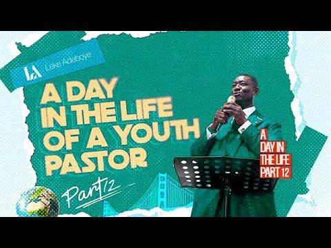 A Day in the Life of a Youth Pastor ( Part 12)