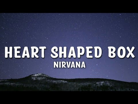 Nirvana - Heart Shaped Box Lyrics