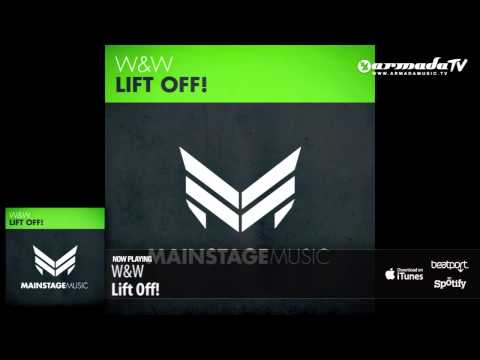 W&W - Lift Off! (Original Mix) - UCGZXYc32ri4D0gSLPf2pZXQ