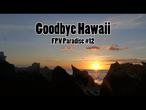 Goodbye Hawaii // Drone Worlds 2016 // FPV Paradise Episode #12 // #TeamUSAFPV - UCPCc4i_lIw-fW9oBXh6yTnw