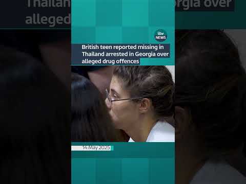 British teen repoxrted missing in Thailand arrested in Georgia over alleged drug offences #itvnews