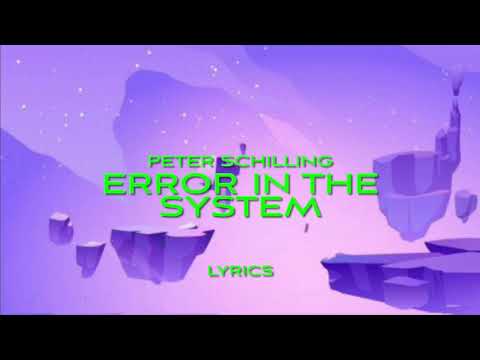Peter Schilling - Error In The System (Lyrics)