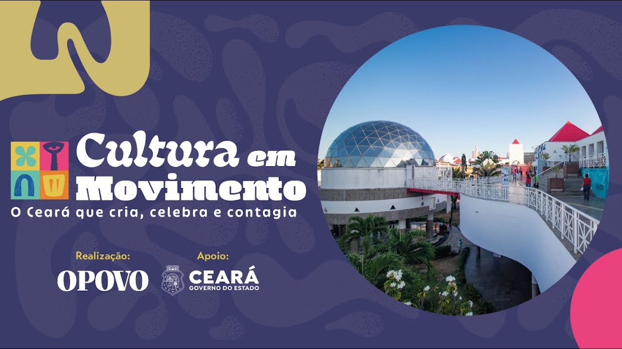 Cultura em Movimento –  Centro Dragão do Mar de Arte e Cultura