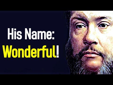 His Name: Wonderful! - Charles Spurgeon Sermon