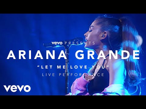 Ariana Grande - Let Me Love You (Vevo Presents) - UC0VOyT2OCBKdQhF3BAbZ-1g