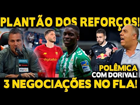 PLANTÃO DOS REFORÇOS! 3 NEGOCIAÇÕES NO FLA! CHAMARAM DORIVAL DE MENTIROSO! DUPLA APRESENTADA!