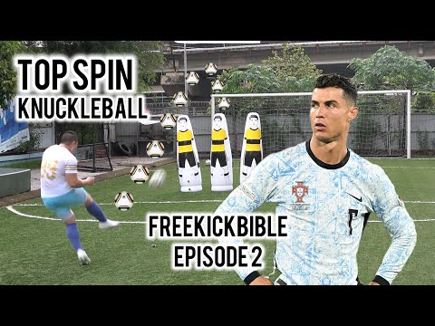 KNUCKLEBALL TOP SPIN FREE KICKS - FREEKICKbible Episode 2