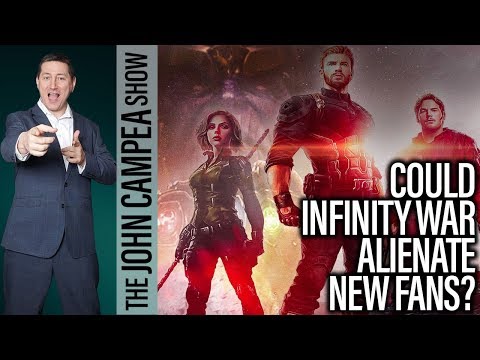 Does Avengers Infinity War Risk Alienating Potential New Fans? - The John Campea Show