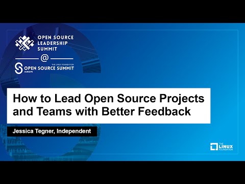 How to Lead Open Source Projects and Teams with Better Feedback - Jessica Tegner