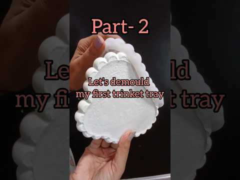 part 2 let's demould it #ytshorts #ytvideo #demoulding #trinkettray #viral