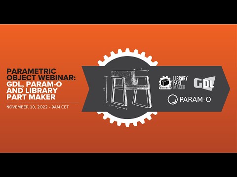 Parametric Object Webinar: GDL, PARAM-O and Library Part Maker