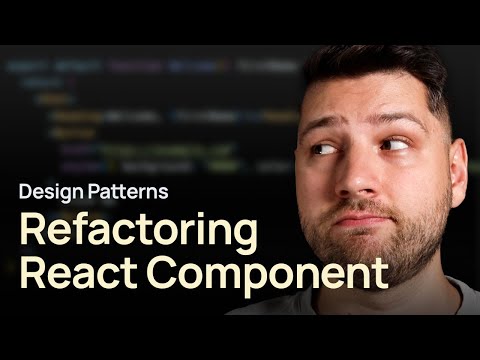 Refactoring a React Component (Design Patterns)