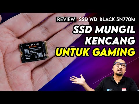 SSD Mungil, Kapasitas Besar, Kencang utk Gaming – Review WD_Black SN770M