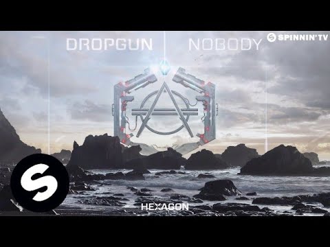 Dropgun - Nobody - UCpDJl2EmP7Oh90Vylx0dZtA