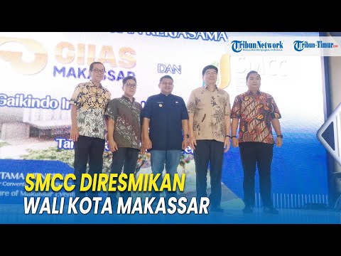 SMCC Diresmikan Wali Kota Makassar