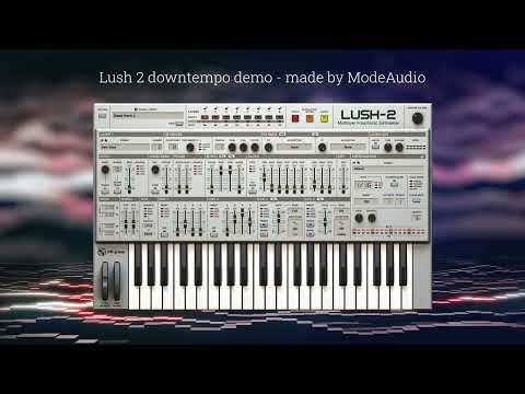 Lush 2 - Downtempo demo