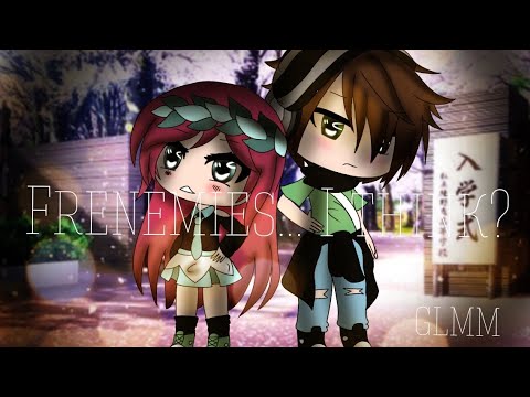 Frenemies...I Think? |GLMM Valentine’s Day special|