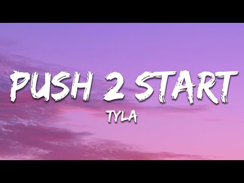 Tyla - PUSH 2 START (Lyrics)