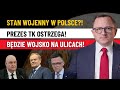 Stan wojenny w Polsce Prezes TK oskar?a Tuska i rz?d, na ulicach mo?e pojawi? si? wojsko!