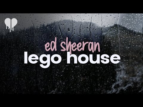 ed sheeran - lego house (lyrics)