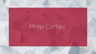 Philip Cortez - appearance