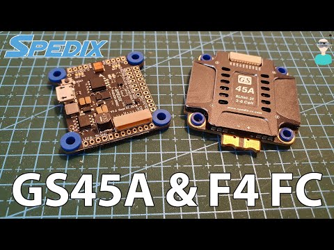 Spedix GS45 45A ESC & F4 FC Overview - UCOs-AacDIQvk6oxTfv2LtGA