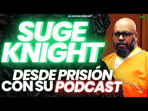 Suge Knight tendrá su Podcast desde la prisión