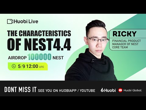 Huobi Live – The characteristics of NEST 4.4