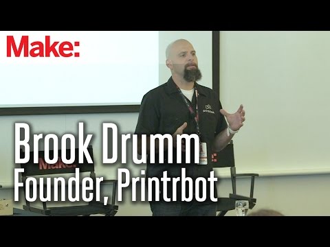 MakerCon Bay Area, May 2014: Brook Drumm, Founder, Printrbot - UChtY6O8Ahw2cz05PS2GhUbg