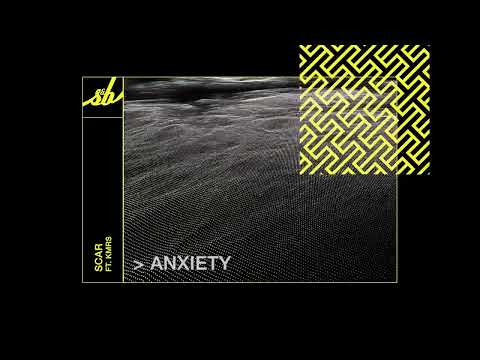 SCAR - Anxiety ft. KMRS