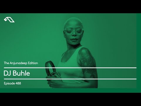 The Anjunadeep Edition 488 with DJ Buhle