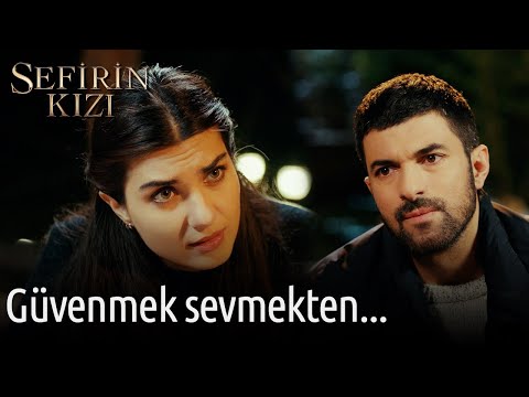 Güvenmek Sevmekten... | Sefirin Kızı