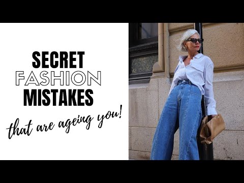 Video: 8 Fashion Mistakes That Are Ageing You! | Fashion 2021