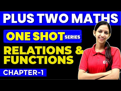 PLUS TWO MATHS | ONE SHOT SERIES | CHAPTER 1 | Relations and Functions | EXAM WINNER