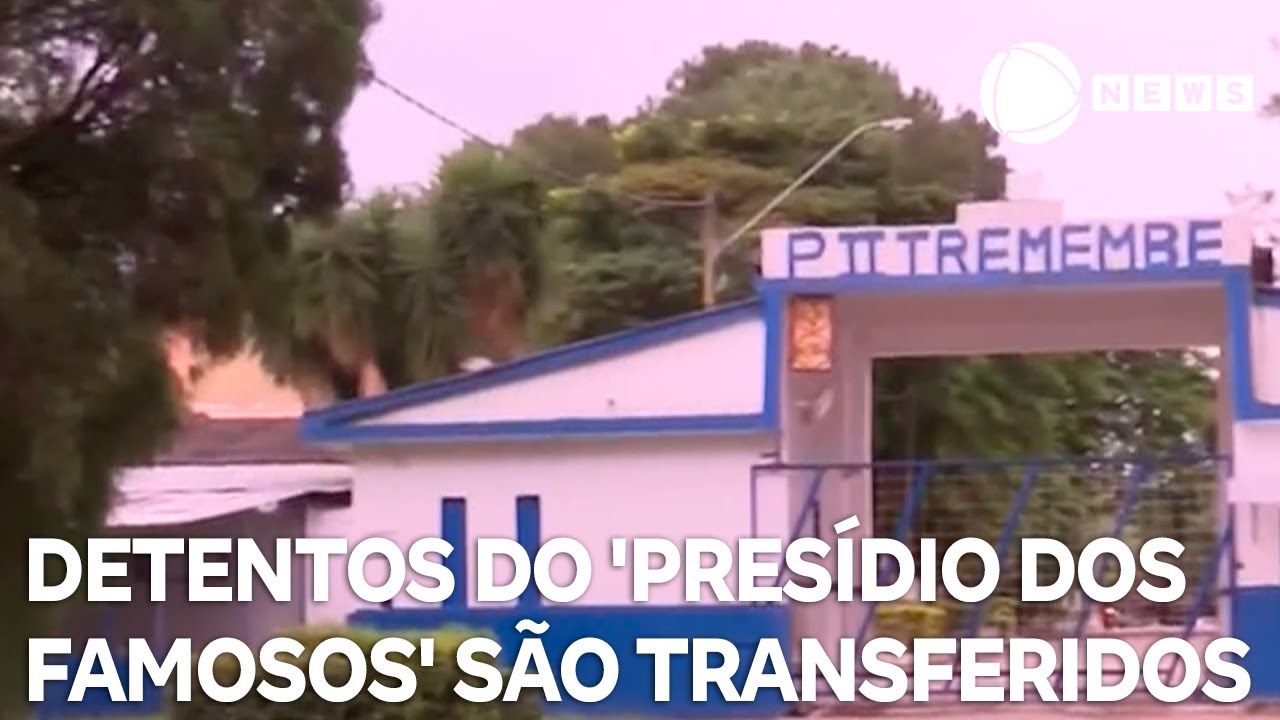 Governo de SP transfere detentos do presídio dos famosos