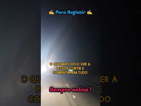 ✍️ Sempre Online ✍️#reflexão#pararefletir#online#pensenisso#prioridade#você#especial