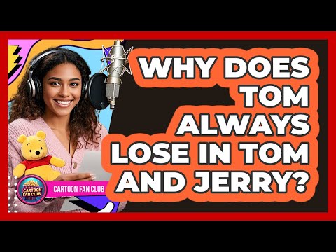 Why Does Tom Always Lose In Tom And Jerry? - Cartoon Fan Club