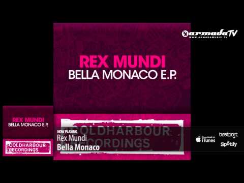 Rex Mundi - Bella Monaco (Original Mix) - UCGZXYc32ri4D0gSLPf2pZXQ