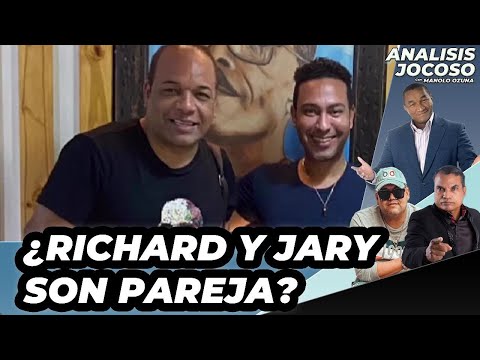 ANALISIS JOCOSO - ¿RICHARD Y JARY SON PAREJAS?