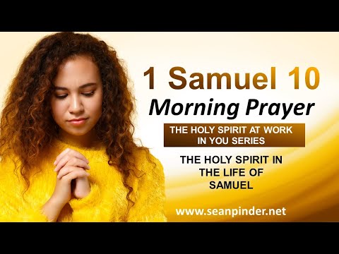 The HOLY SPIRIT in the Life of SAMUEL the PROPHET - Morning Prayer