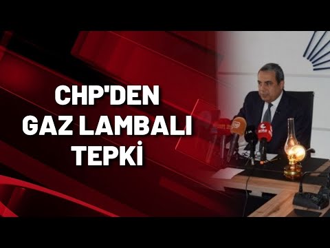 CHP'DEN GAZ LAMBALI TEPKİ